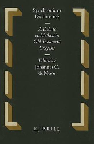 Cover image for Synchronic or Diachronic?: A Debate on Method in Old Testament Exegesis