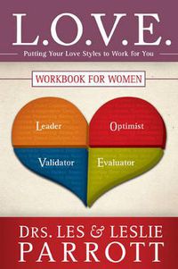 Cover image for L.O.V.E. Workbook for Women: Putting Your Love Styles to Work for You