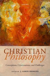 Cover image for Christian Philosophy: Conceptions, Continuations, and Challenges