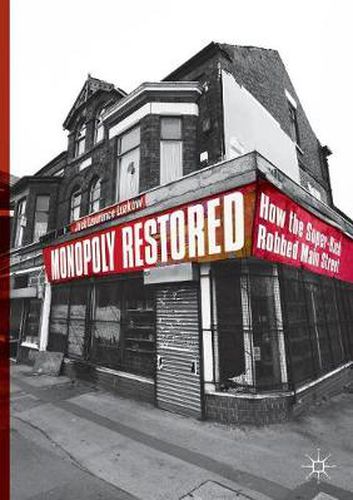 Cover image for Monopoly Restored: How the Super-Rich Robbed Main Street