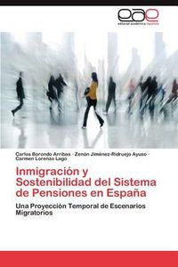 Cover image for Inmigracion y Sostenibilidad del Sistema de Pensiones En Espana