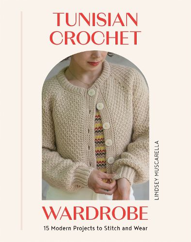 Cover image for Tunisian Crochet Wardrobe