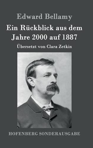 Ein Ruckblick aus dem Jahre 2000 auf 1887: UEbersetzt von Clara Zetkin