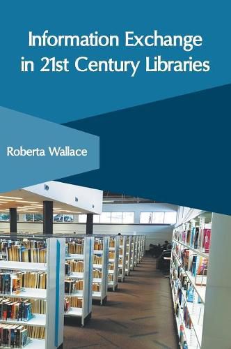 Cover image for Information Exchange in 21st Century Libraries