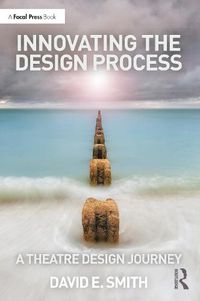 Cover image for Innovating the Design Process: A Theatre Design Journey