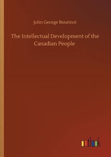 Cover image for The Intellectual Development of the Canadian People