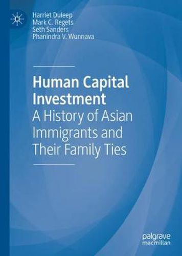 Human Capital Investment: A History of Asian Immigrants and Their Family Ties