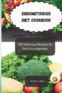 Cover image for Endometriosis Diet Cookbook