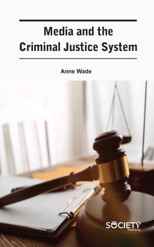 Cover image for Media and the Criminal Justice System