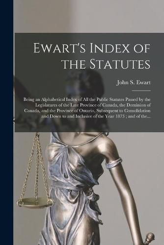 Ewart's Index of the Statutes [microform]