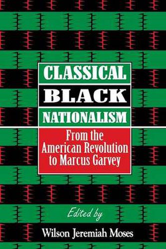 Cover image for Classical Black Nationalism: From the American Revolution to Marcus Garvey