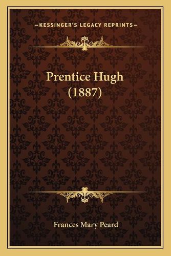 Cover image for Prentice Hugh (1887)