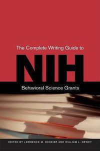 Cover image for The Complete Writing Guide to NIH Behavioral Science Grants