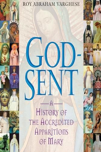 Cover image for God-Sent: A History of the Accredited Apparitions of Mary