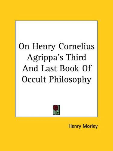 Cover image for On Henry Cornelius Agrippa's Third and Last Book of Occult Philosophy