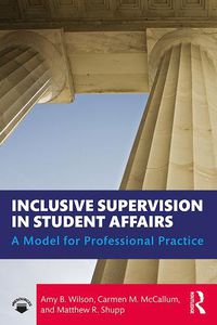 Cover image for Inclusive Supervision in Student Affairs: A Model for Professional Practice