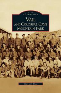 Cover image for Vail and Colossal Cave Mountain Park