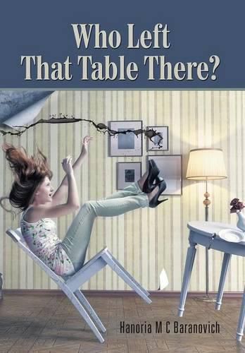 Cover image for Who Left That Table There?