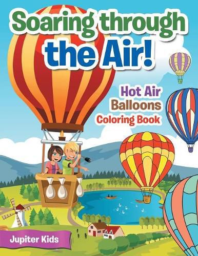 Cover image for Soaring through the Air! Hot Air Balloons Coloring Book