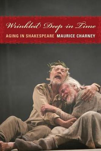 Cover image for Wrinkled Deep in Time: Aging in Shakespeare