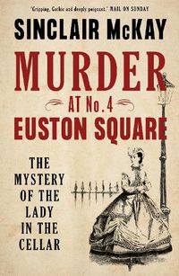 Cover image for Murder at No. 4 Euston Square: The Mystery of the Lady in the Cellar