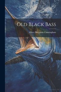 Cover image for Old Black Bass