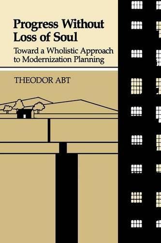 Progress Without Loss of Soul: Toward a Holistic Approach to Modernization Planning