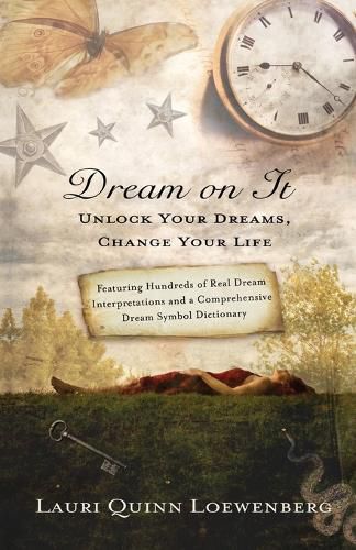 Cover image for Dream on It: Unlock Your Dreams, Change Your Life