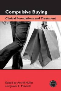 Cover image for Compulsive Buying: Clinical Foundations and Treatment