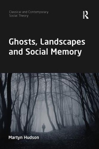 Cover image for Ghosts, Landscapes and Social Memory