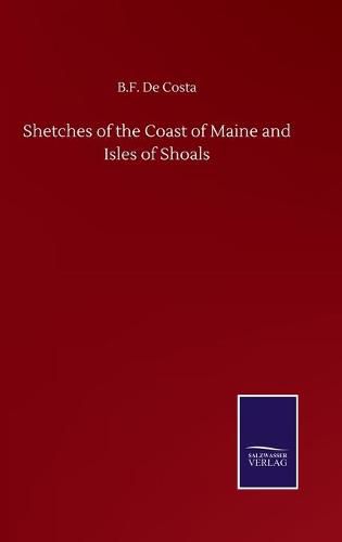 Cover image for Shetches of the Coast of Maine and Isles of Shoals