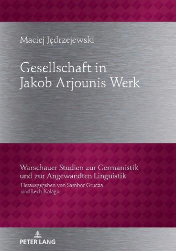 Cover image for Gesellschaftbild in Jakob Arjounis Werk