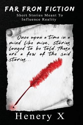 Cover image for Far From Fiction: Short Stories Meant To Influence Reality