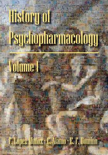 Cover image for History of Psychopharmacology. the Origins of Scientificmedicine: Biological Pillars on the Birth of Psychopharmacology.