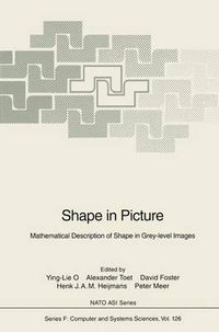 Cover image for Shape in Picture: Mathematical Description of Shape in Grey-level Images