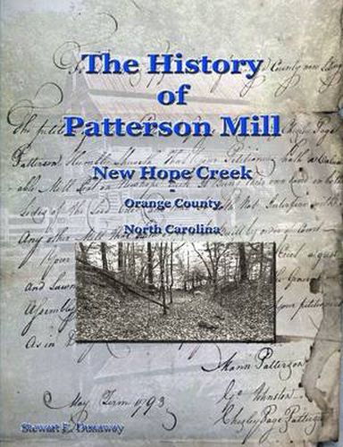 History of Patterson Mill - New Hope Creek - Orange Co., NC