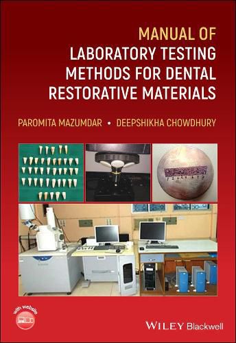 Cover image for Manual of Laboratory Testing Methods for Dental Restorative Materials