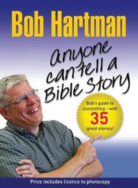 Cover image for Anyone Can Tell a Bible Story