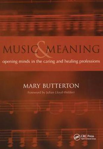 Cover image for Music and Meaning: Opening Minds in the Caring and Healing Professions