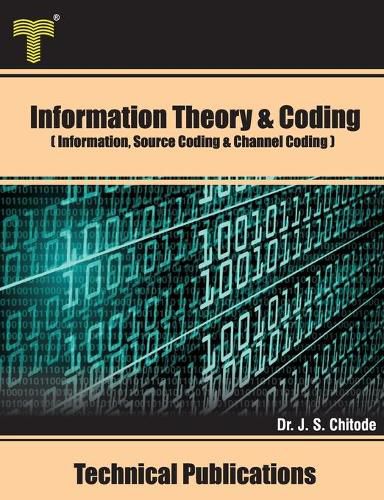 Cover image for Information Theory and Coding: Information, Source Coding and Channel Coding