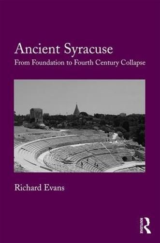 Cover image for Ancient Syracuse: From Foundation to Fourth Century Collapse