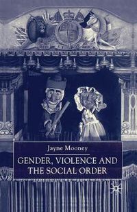 Cover image for Gender, Violence and the Social Order