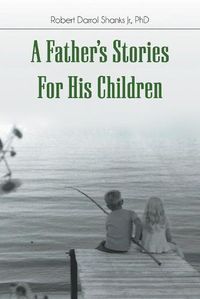 Cover image for A Father's Stories For His Children