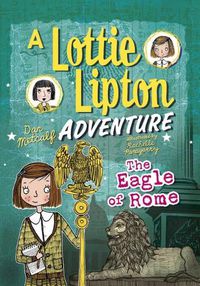 Cover image for The Eagle of Rome: A Lottie Lipton Adventure