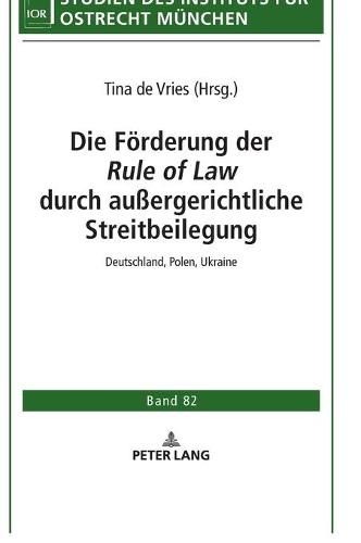 Cover image for Die Foerderung Der Durch Aussergerichtliche Streitbeilegung: Deutschland, Polen, Ukraine