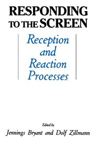 Cover image for Responding To the Screen: Reception and Reaction Processes