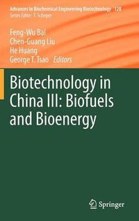 Cover image for Biotechnology in China III: Biofuels and Bioenergy