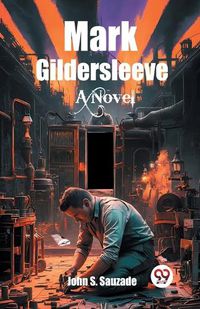 Cover image for Mark Gildersleeve A Novel