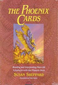 Cover image for The Phoenix Cards: Reading and Interpreting Past-Life Influences with the Phoenix Deck