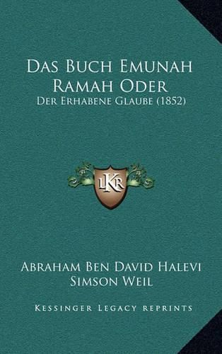 Cover image for Das Buch Emunah Ramah Oder: Der Erhabene Glaube (1852)